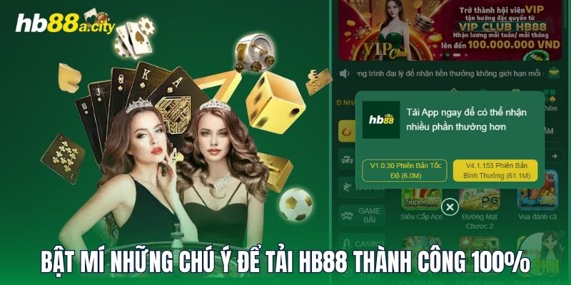 Bật mí những chú ý để tải HB88 thành công 100%