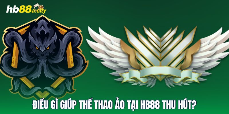 Điều gì giúp Thể Thao Ảo tại HB88 thu hút?