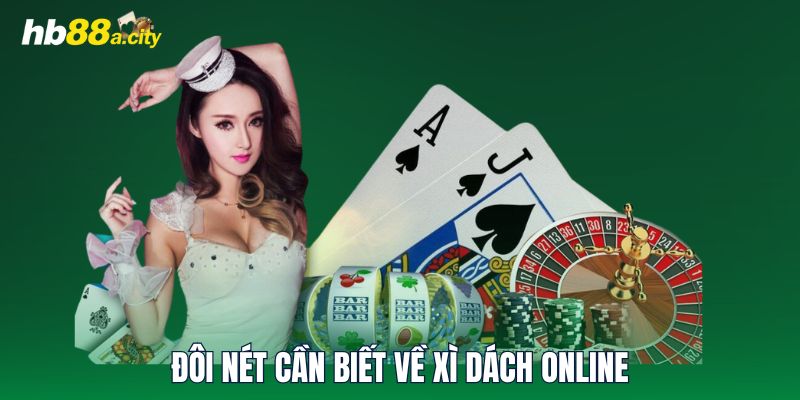 Đôi nét cần biết về Xì Dách Online