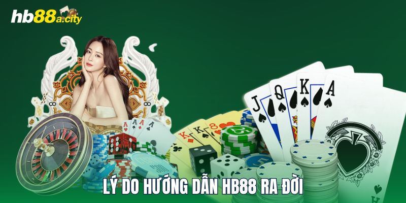 Lý do hướng dẫn HB88 ra đời