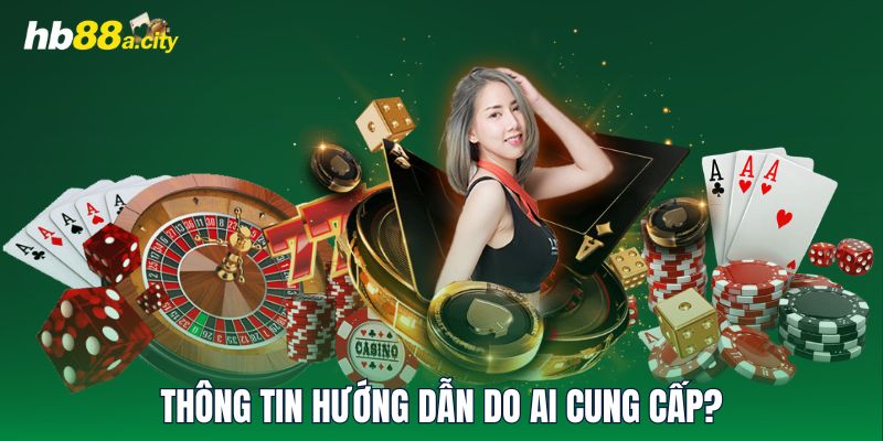 Thông tin hướng dẫn do ai cung cấp?