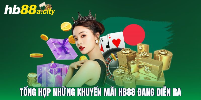 Tổng hợp những khuyến mãi HB88 đang diễn ra